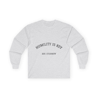 Unisex Long Sleeve Tee - Humility is Key, Inspirational Shirt, Gift for Family, Casual Wear, Everyday Motto Tee, Motivational Apparel