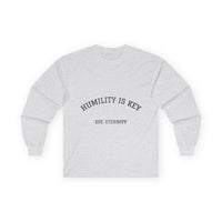 Unisex Long Sleeve Tee - Humility is Key, Inspirational Shirt, Gift for Family, Casual Wear, Everyday Motto Tee, Motivational Apparel